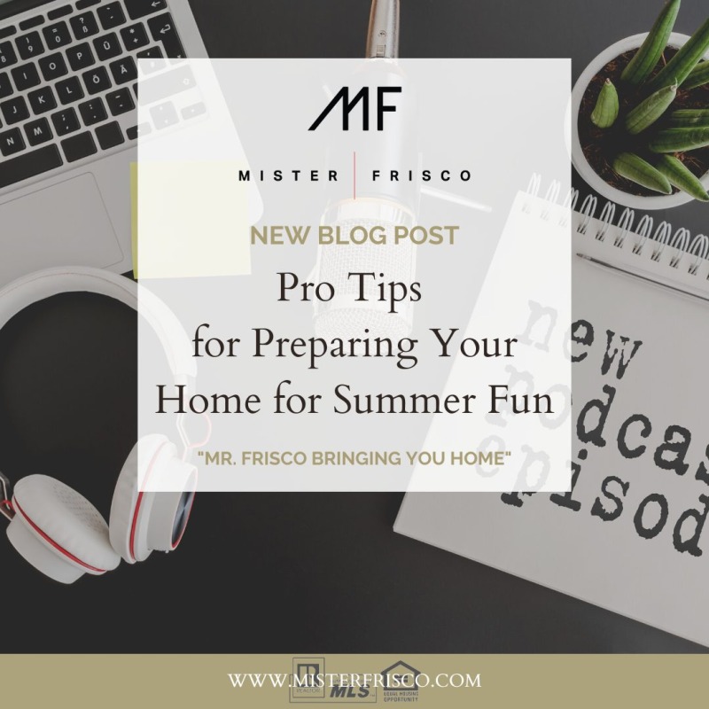 Pro Tips for Preparing Your Home for Summer Fun