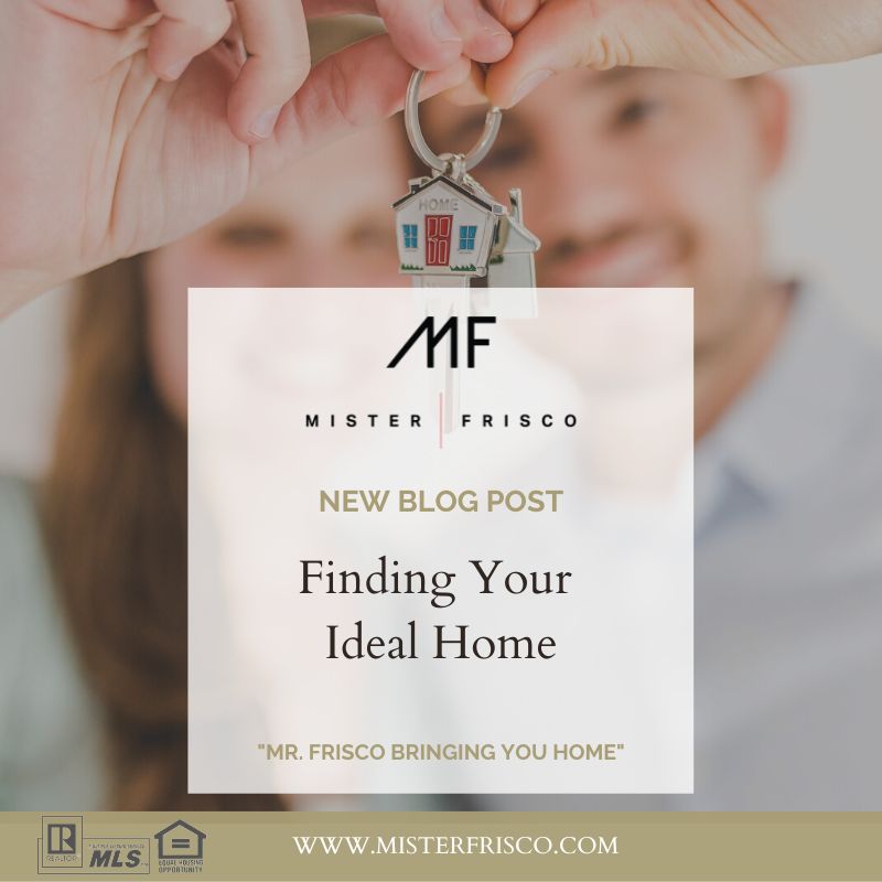 Mister Frisco May 5 Blog - Finding Your Ideal Home