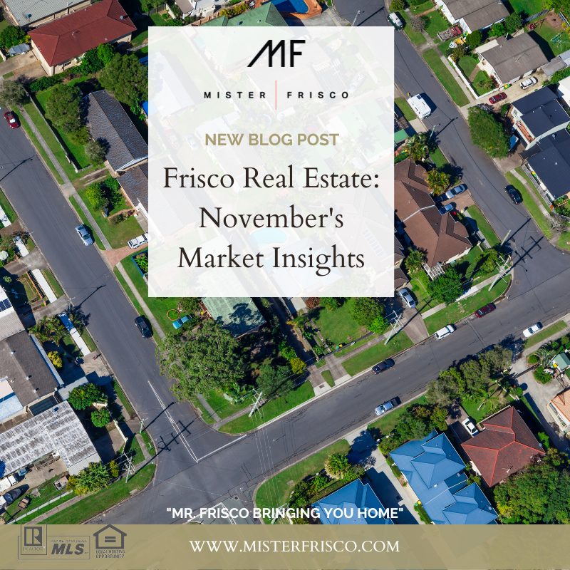 Frisco Real Estate: November's Market Insights
