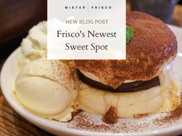 Frisco's Newest Sweet Spot - souffle pancake